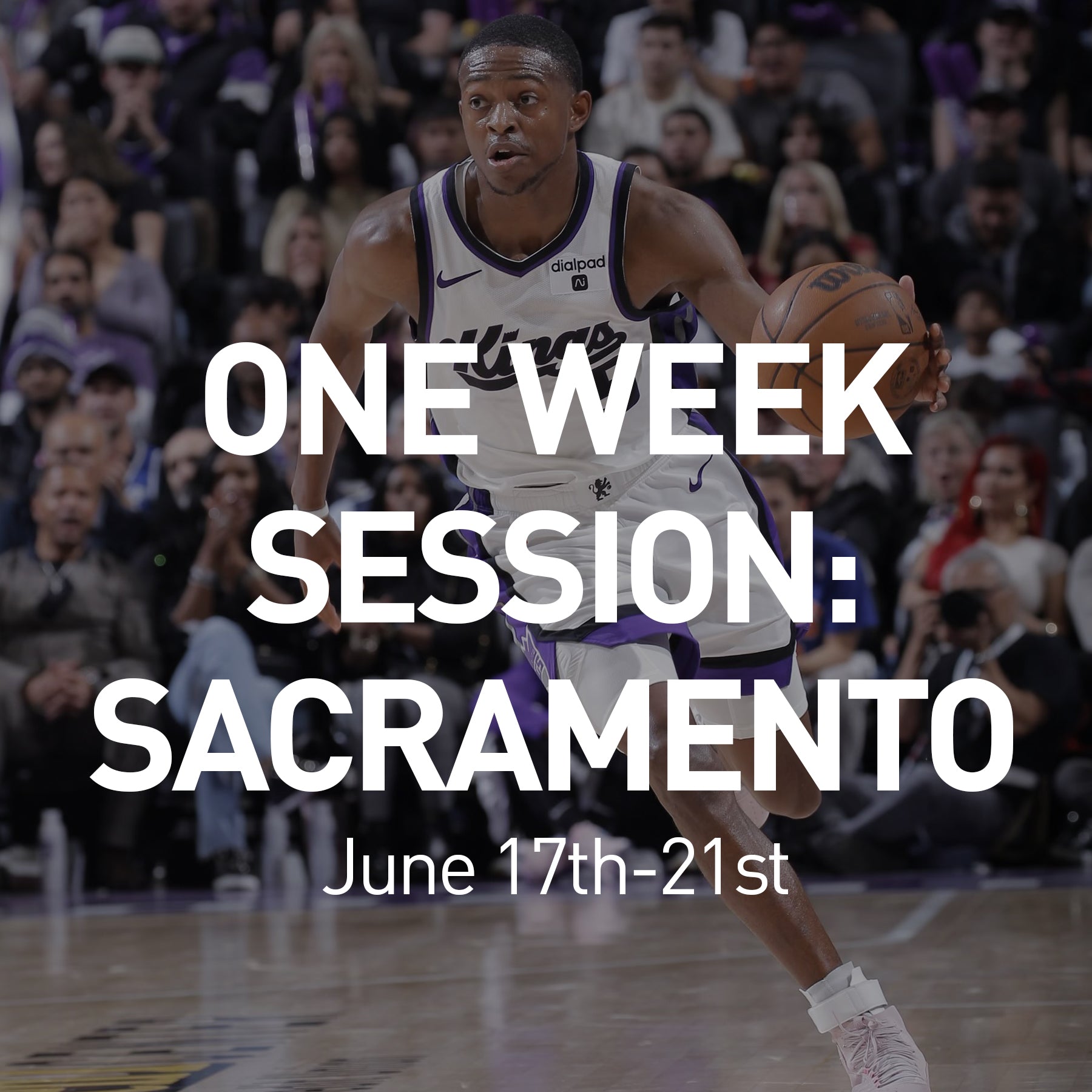 One Week Session: Sacramento June 17 - 21st